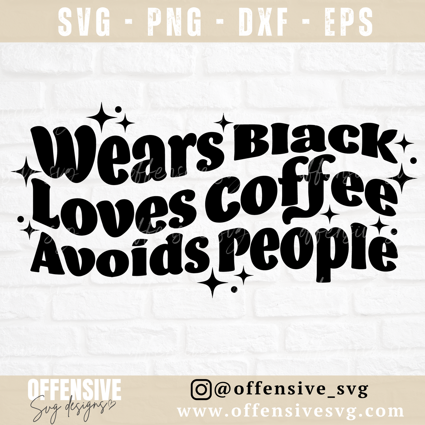 Wears Black Loves Coffee Avoid People SVG | Introvert, Homebody | Self Love | By Offensive Svg