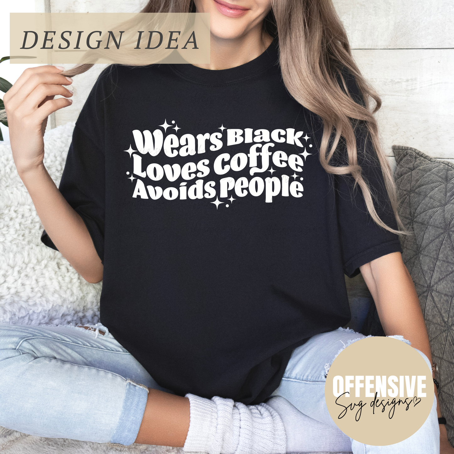 Wears Black Loves Coffee Avoid People SVG | Introvert, Homebody | Self Love | By Offensive Svg