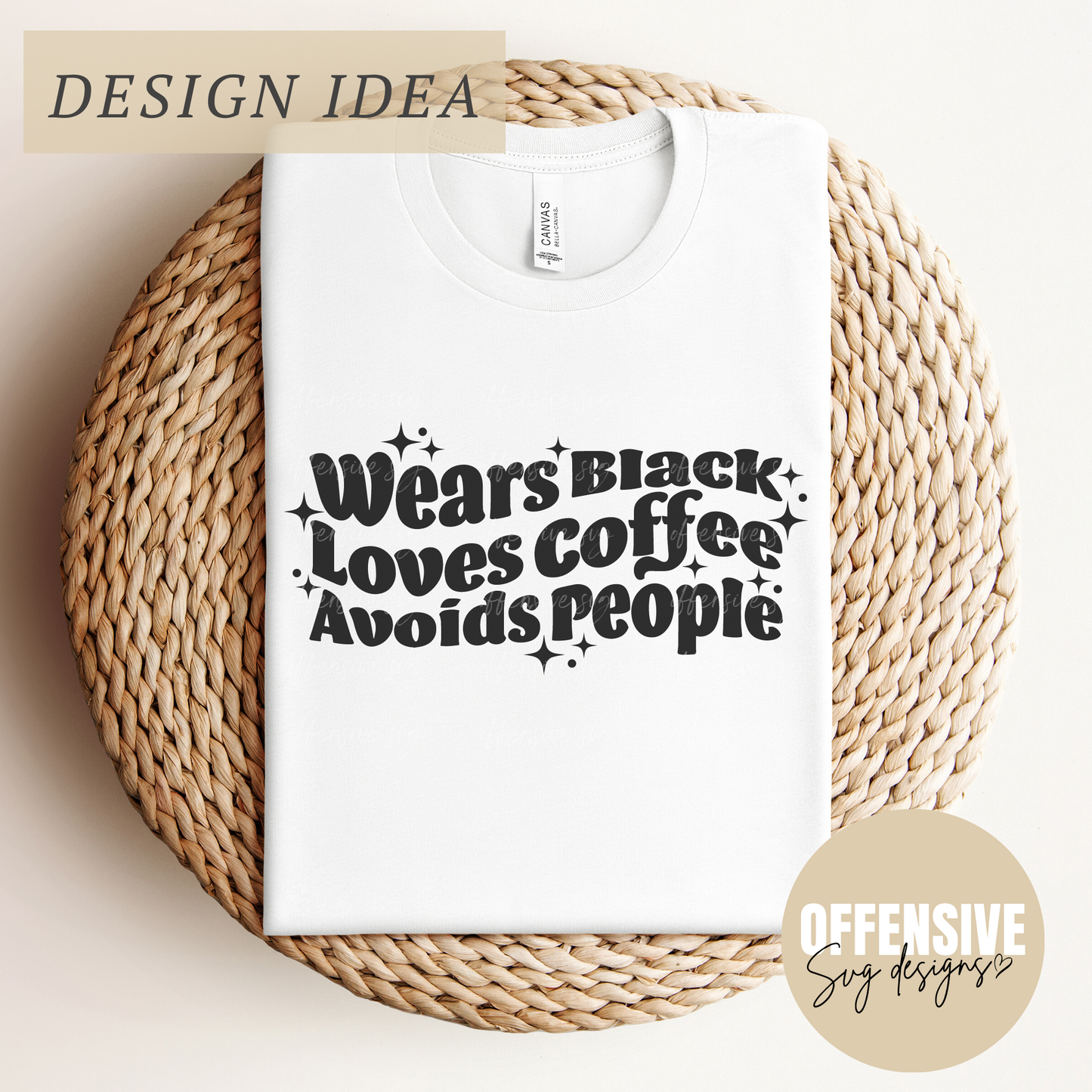 Wears Black Loves Coffee Avoid People SVG | Introvert, Homebody | Self Love | By Offensive Svg