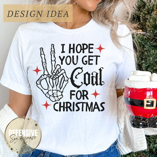 I Hope You Get Coal For Christmas SVG | Skeleton Skull Christmas SVG | Sarcastic Adult Humor | by Offensive Svg