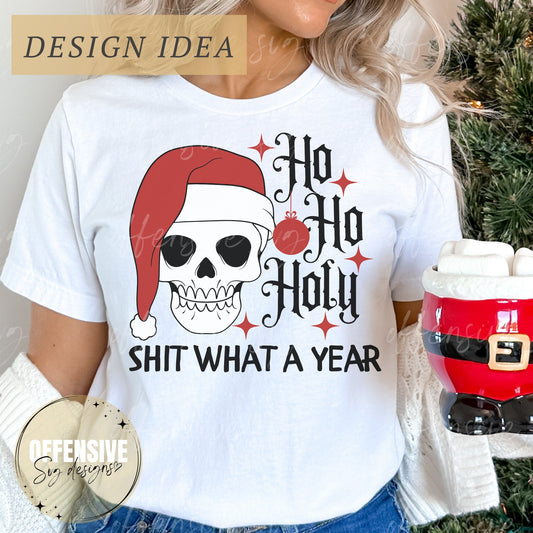 Ho Ho Holy Shit What A Year SVG | Skeleton Skull Christmas SVG | Sarcastic Adult Humor | by Offensive Svg