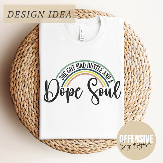 She Got Mad Hustle And A Dope Soul SVG | Girl Boss Babe | By Offensive Svg