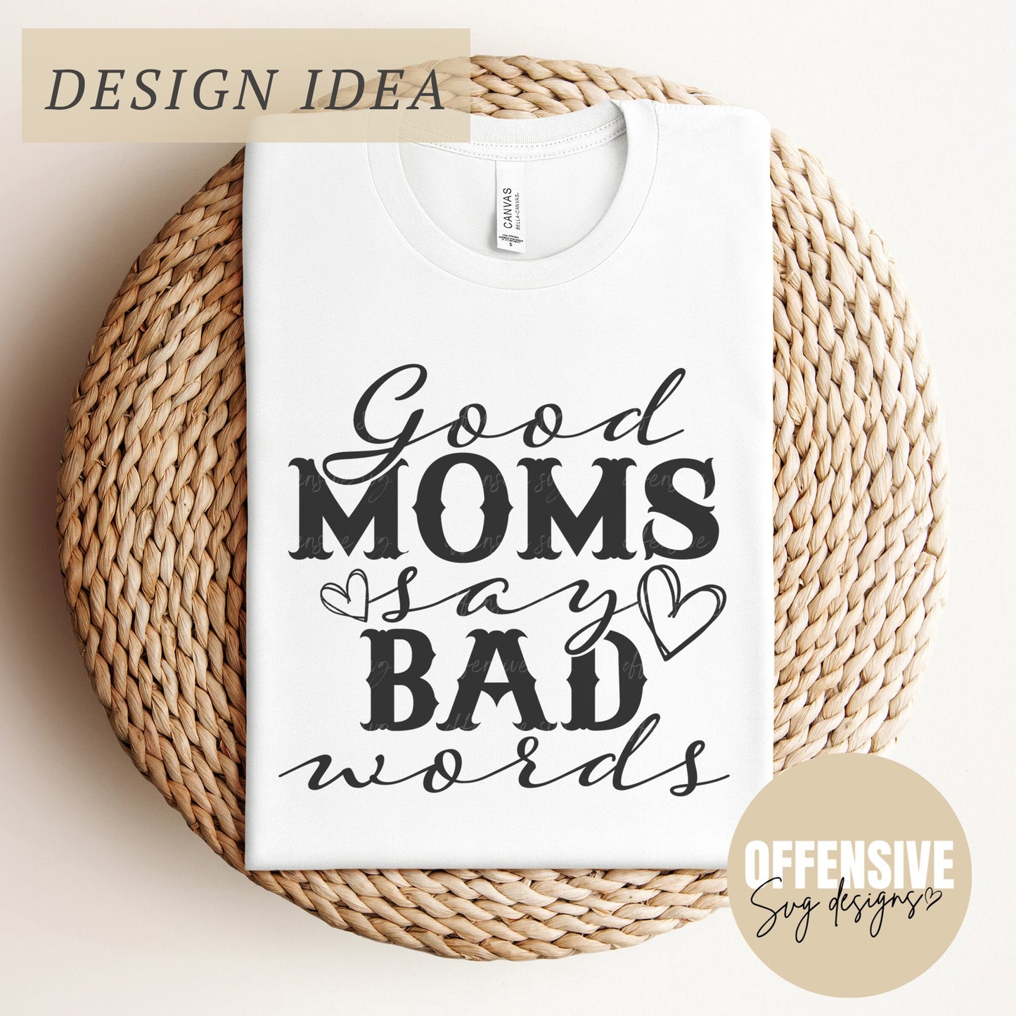 Good Moms Say Bad Words SVG | Sarcasm SVG | Sarcastic Mom SVG | F Bomb Mom Svg | Mom Life Svg | By Offensive Svg