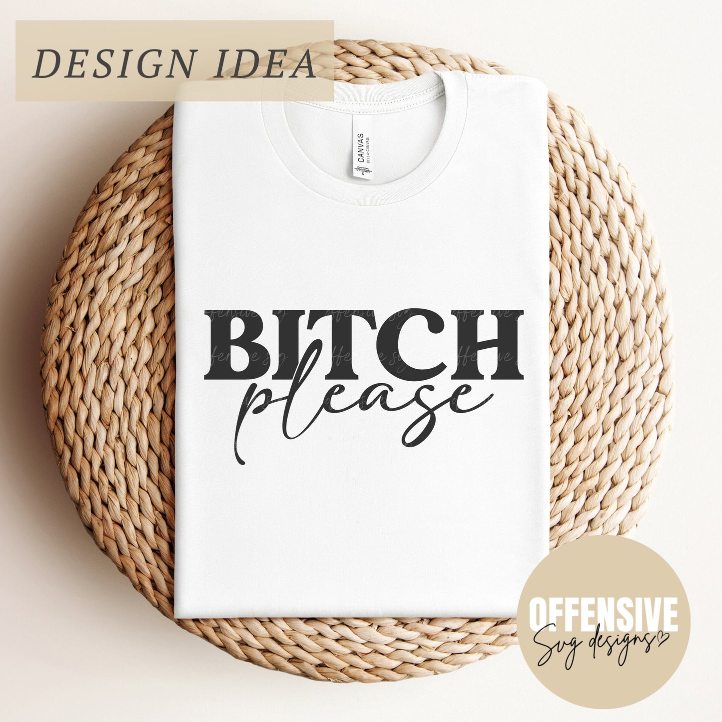 Sarcasm SVG | Bitch Please | Sassy SVG | Adult Humor SVG|  Coffee Mug Svg | By Offensive Svg