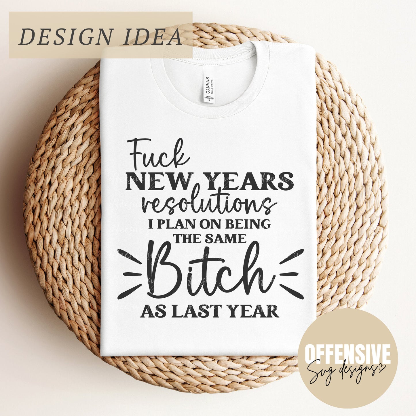 New Years SVG | Bitch, Adult Humor SVG | Sassy Sarcasm | By Offensive Svg