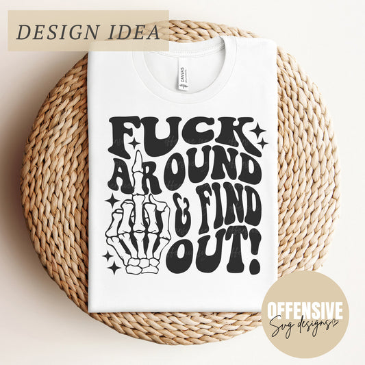 Fuck Around And Find Out SVG | Fafo SVG | Sarcasm SVG | Adult Humor Svg | Middle Finger Svg | By Offensive Svg