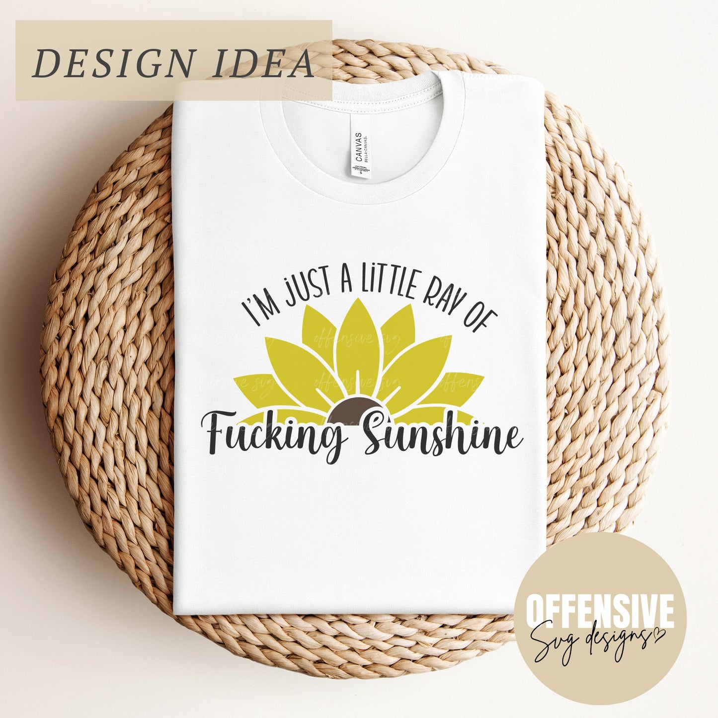 Adult Humor SVG | Sarcasm SVG | Sunflower SVG | Sassy Svg | Im Just A Little Ray Of Fucking Sunshine | By Offensive Svg