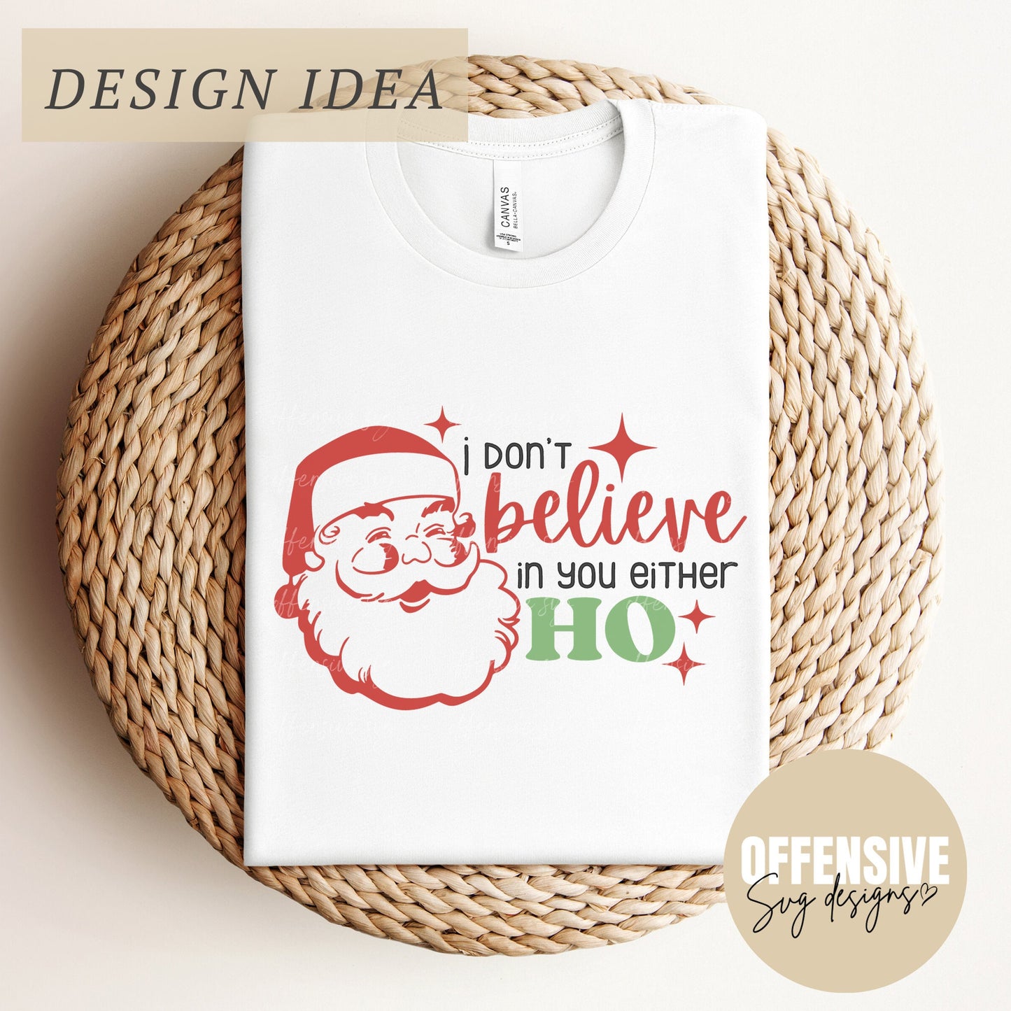 I Don't Believe In You Either Ho SVG | Funny Sarcastic Adult Christmas SVG | by Offensive Svg