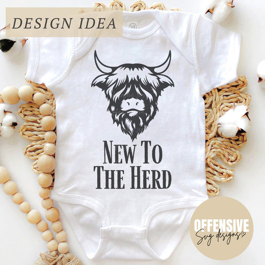 New To The Herd SVG | Highland Cow SVG | Newborn SVG | Country Baby Svg | Birth Announcement Svg | By Offensive Svg