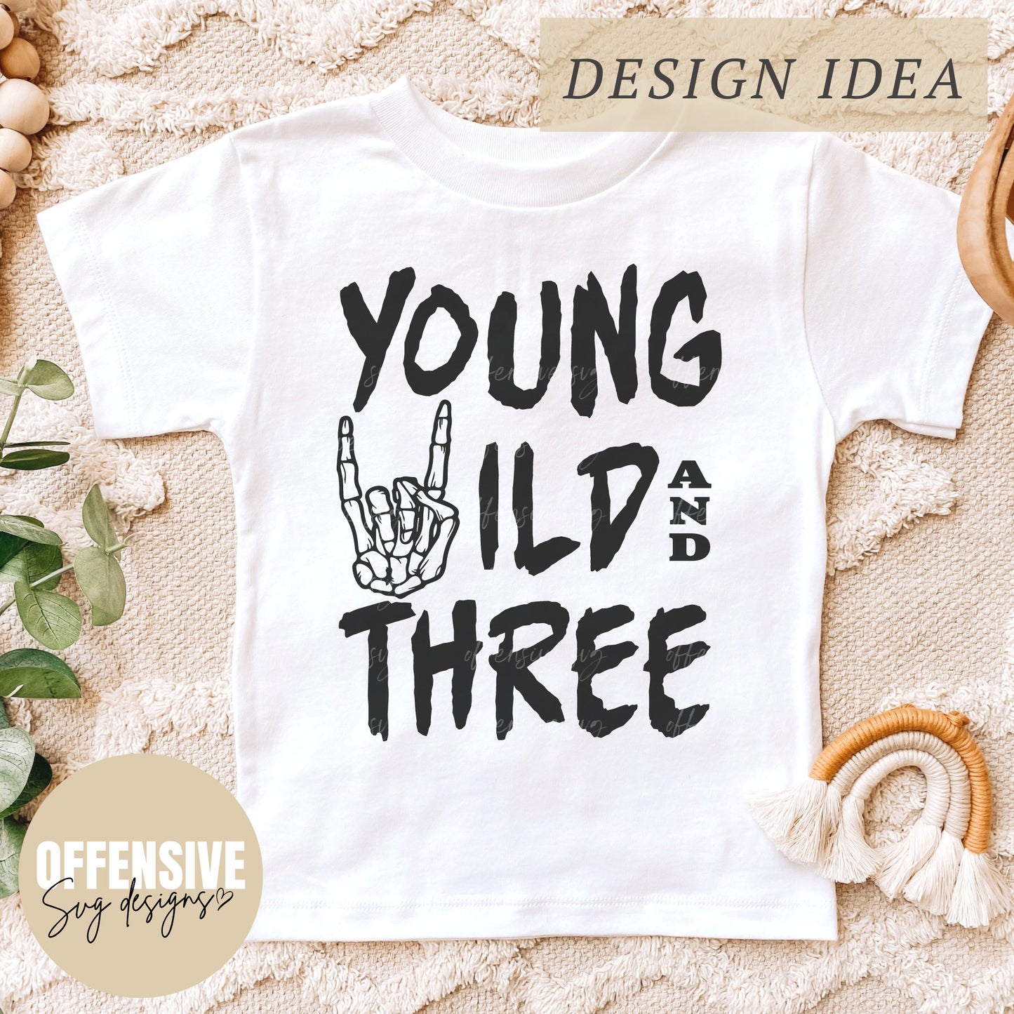 Young Wild And Three SVG | Birthday SVG | Urban SVG | Grunge Svg | Skeleton Svg | Boys and Girls | Toddler, Kids Youth | By Offensive Svg