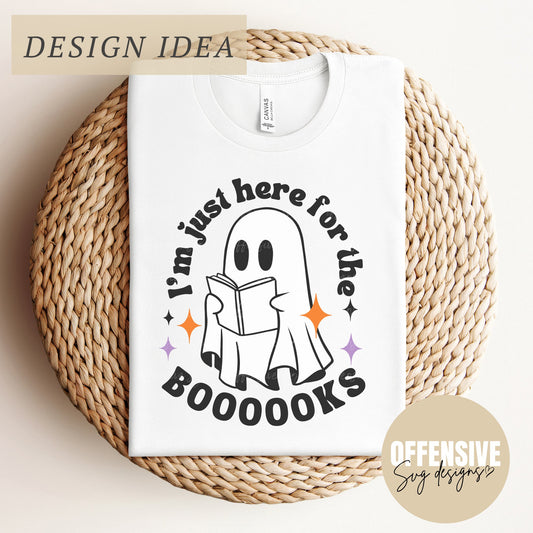 Halloween SVG, Spooky Season SVG, Cute Ghost SVG,  Book Svg, Reading Svg, Im Just Here For The Books | By Offensive Svg