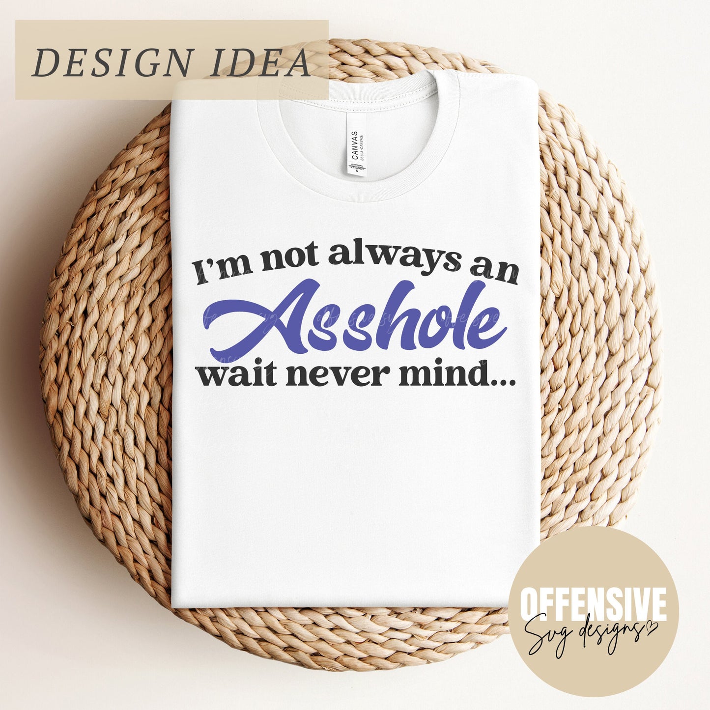 Im Not Always An Asshole SVG,  Sarcasm SVG, Mens Svg,  Inappropriate Svg, Adult Humor Svg, Funny Svg | By Offensive Svg