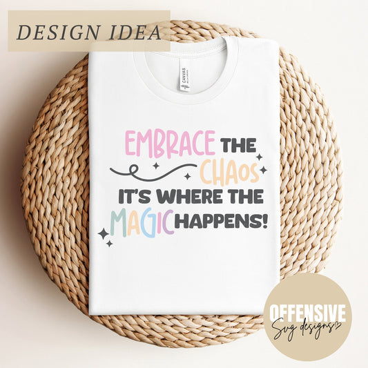 Encouraging SVG, Positive Themed SVG, Self Love Svg, Embrace The Chaos, PNG Digital Download | By Offensive Svg